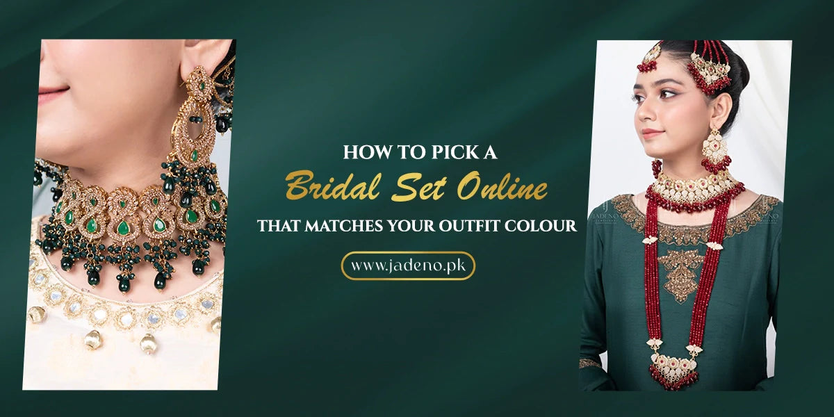 How to Pick an Artificial Bridal Set Online in Pakistan – Jadeno