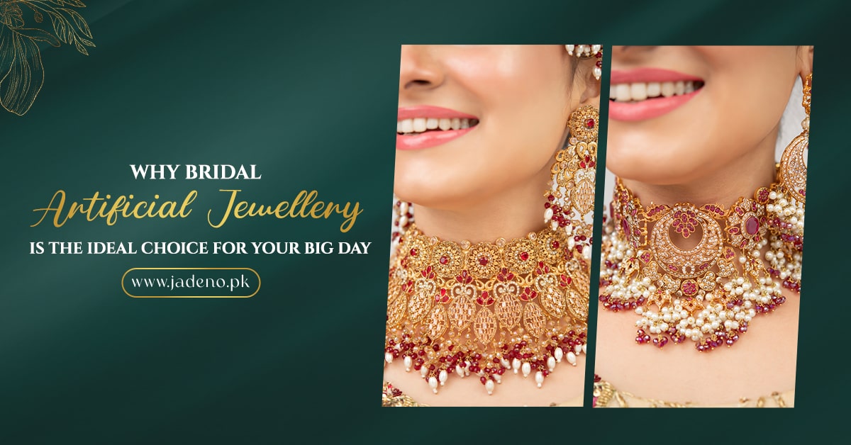 Why Bridal Artificial Jewellery is the Ideal Choice for Your Big Day