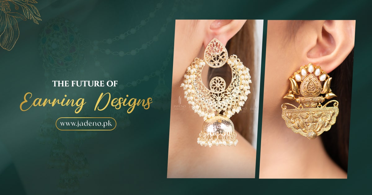 The Future of Earring Designs: What's Next in Jewellery Trends?