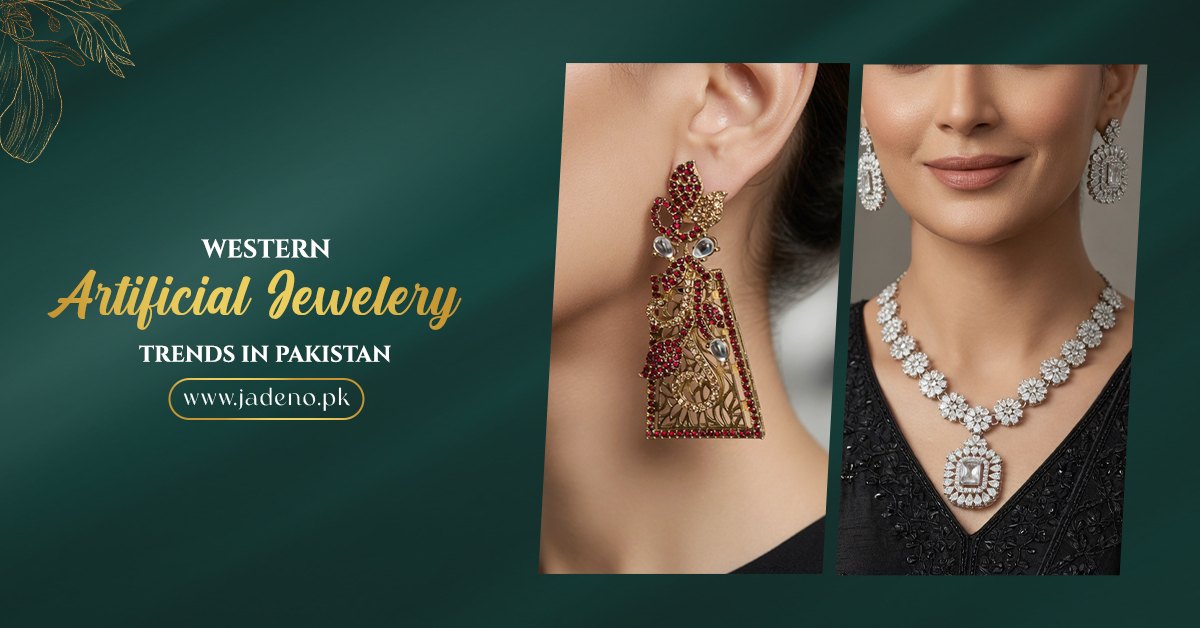Western Artificial Jewellery Trends in Pakistan: What's Actually in Style